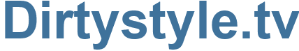 Dirtystyle.tv - Dirtystyle Website