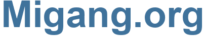 Migang.org - Migang Website