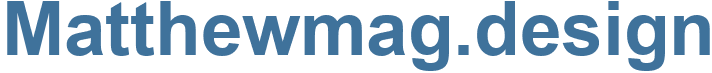 Matthewmag.design - Matthewmag Website