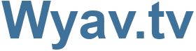 Wyav.tv - Wyav Website