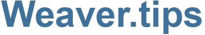 Weaver.tips - Weaver Website