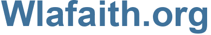 Wlafaith.org - Wlafaith Website