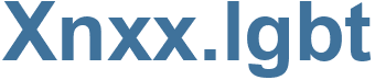 Xnxx.lgbt - Xnxx Website