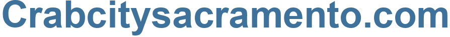 Crabcitysacramento.com - Crabcitysacramento Website