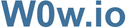 W0w.io - W0w Website