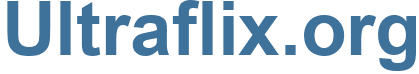 Ultraflix.org - Ultraflix Website