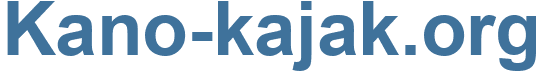 Kano-kajak.org - Kano-kajak Website