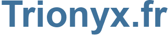 Trionyx.fr - Trionyx Website