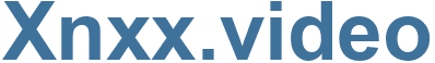 Xnxx.video - Xnxx Website