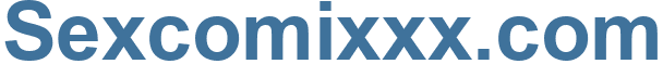 Sexcomixxx.com - Sexcomixxx Website